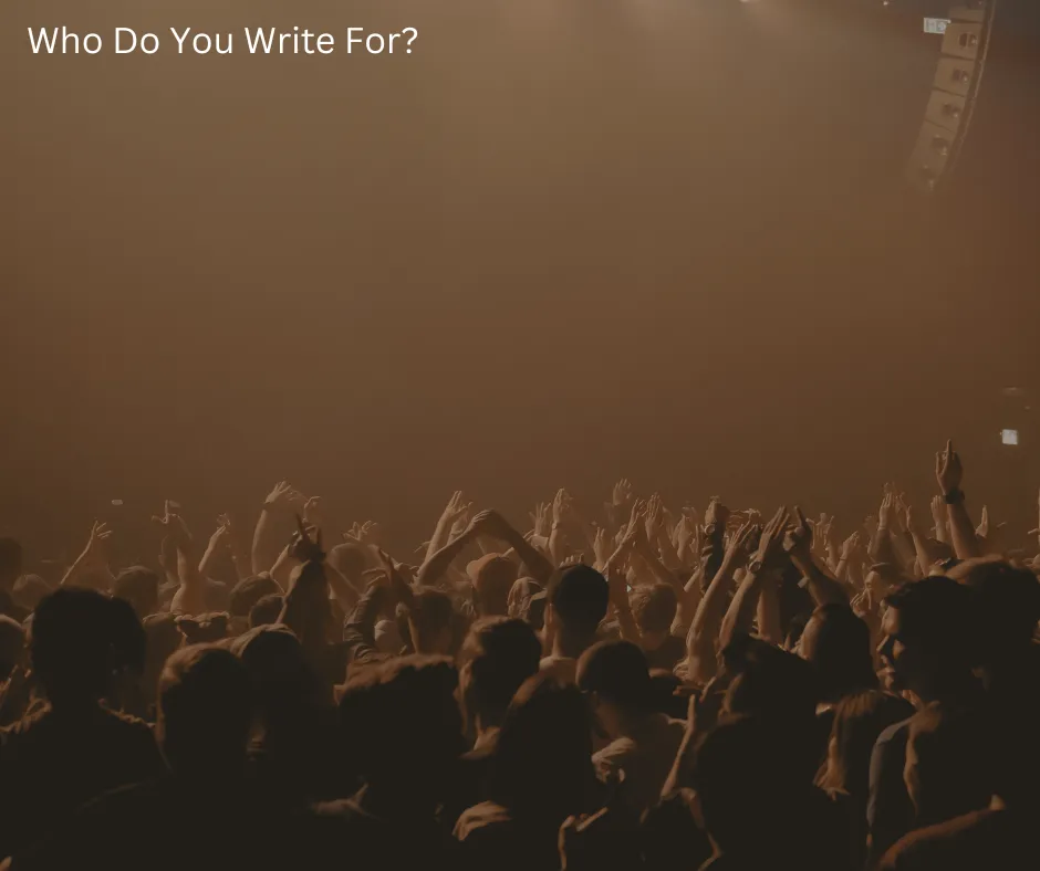 Who Do You Write For?